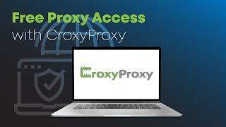 Free Proxy Access with CroxyProxy