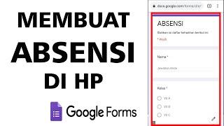 Cara Membuat Absen Online Dengan Google Form Lewat HP Android