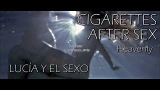 Cigarettes After Sex - Heavenly (Sub. Español) Lucía y El Sexo