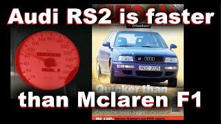 OMG!!! Audi RS2 is faster than Mclaren F1! How Audi do that???