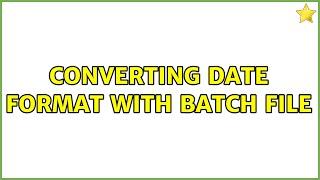 Converting Date Format with Batch file (3 Solutions!!)