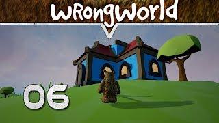 WRONGWORLD Deutsch #06 Neu gebaut, direkt Horde   Wrongworld German Gameplay