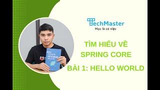 Tìm hiểu về spring core - Bài 1: Hello World