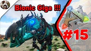 ARK Valguero| Ep15| :Bionic Giga...!!! [1k Độ Khó]