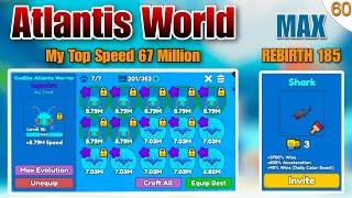 Atlantis World | HIGH SPEED : 67 M | Shark CAR - Rabirth 185 & Race Clicker #60