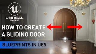 HOW TO CREATE A SLIDING DOOR IN UNREAL ENGINE 5 USING BLUEPRINTS