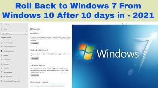Roll Back to Windows 7 From Windows 10 After 10 days|Downgrade Windows 10 to 7 after 10 days in 2021