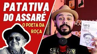 PATATIVA DO ASSARÉ, quem foi o poeta da roça