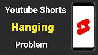 How To Solve Youtube Hanging Problem | Youtube Shorts Hanging Problem