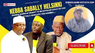Kebba Sabally Helsinki: Adama Barrow ought to be expelled since he has utterly wrecked the Gambia...