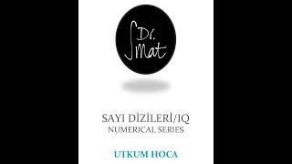 SAYI DİZİLERİ IQ/ NUMERICAL SERIES #UTKUMHOCA