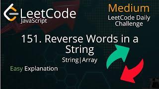 151. Reverse Words in a String - LeetCode - JavaScript