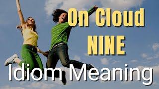 On Cloud Nine Meaning and Origin with Examples Of Use