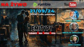 LIVE 21/9/24 | Mirosław Mikołajczyk, Anna Garncarek, |EMITYPY - TAJEMNICE CIAŁA UMYSŁU DUCHA