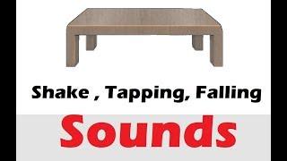 Table Sounds Shake , Tapping, Falling Sound Effects All sounds