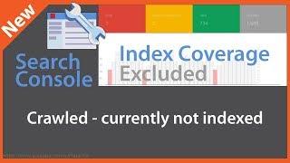 Google Search Console Index Coverage Crawled Currently Not Indexed