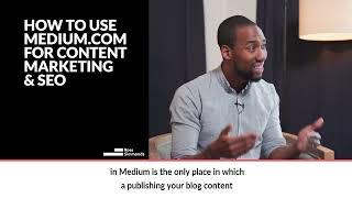 How To Use Medium.com For Content Marketing & SEO