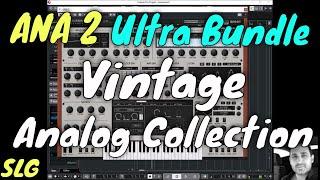 ANA 2 Ultra Bundle | Vintage Analog Collection Preview