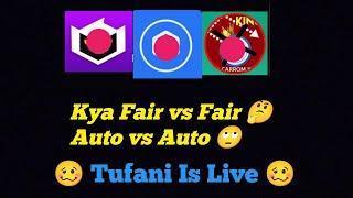 Carrom pool  Auto vs Auto  Fair vs Fair  Tufani is Live 