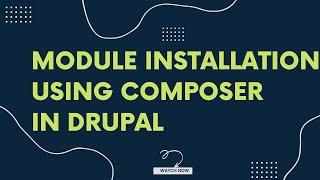 Drupal module installation using composer