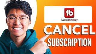 How to Cancel TubeBuddy Subscription (SIMPLE & Easy Guide!)