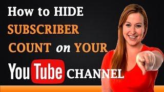 How to Hide Subscriber Count on Your YouTube Channel