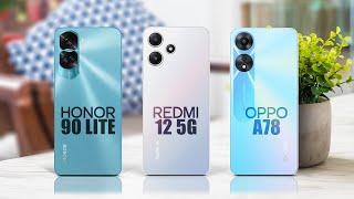 Honor 90 Lite 5g vs Redmi 12 5g vs Oppo A78 5g  | Specs Comparison