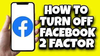 How To Remove Two Factor Authentication In Facebook (New Updates)