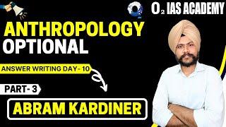 Anthropological Theories - Abram Kardiner for UPSC Mains 2022 |Anthropology  Answer Writing Class-52