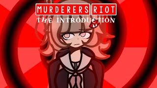 *Murderers Riot INTRODUCTION* [Fanganronpa] (Read Desc)