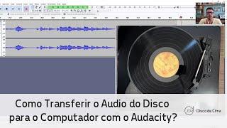 Dica - Como Transferir a Música do Disco de Vinil para o Computador Usando o Audacity? - ION Pure Lp