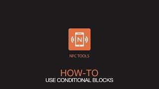 NFC Tools : How to use conditional blocks