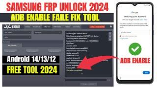 SAMSUNG FRP BYPASS ADB FAIL FIX TOOL 2024 | SAMSUNG FRP BYPASS ANDROID 13/12/14  2024