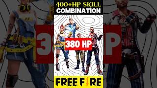 400+ Hp Skill CombinationBest Character Skill For You #freefire #trending #shorts