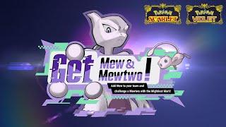 Pokémon Scarlet and Pokémon Violet | Get Mew and Mewtwo!