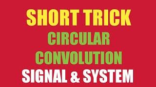 Short trick to solve Circular Convolution in DFT