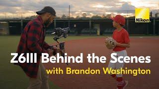 New Nikon Z6III: Behind-the-Scenes with Video Creator Brandon Washington