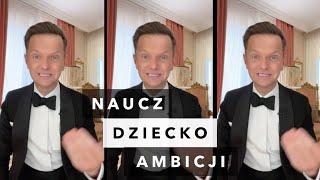 NAUCZ DZIECKO AMBICJI. ‍‍