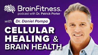 Dr. Daniel Pompa Reveals Cellular Healing Secrets to End Brain Fog & Fatigue