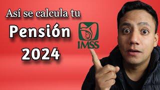 Pensión 2024 Ley 73 |Cómo se Calcula