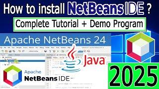 How to install NetBeans IDE 24 on Windows 10/11 64 bit [ 2025 Update ] with Java JDK 23