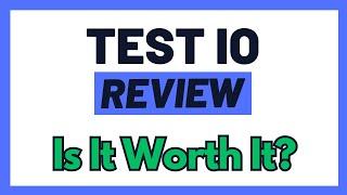 Test IO Review - Is This Fake OR Can You Really Make Money Just Testing Websites & Apps?