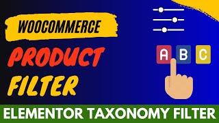WooCommerce Product Filter Using Elementor Taxonomy Filter Widget | WordPress Post Filter