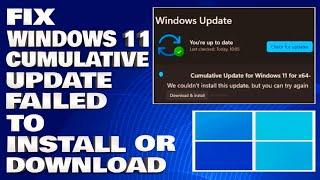 How To Fix Windows 11 Cumulative Update Failed To Install or Download [Solution]