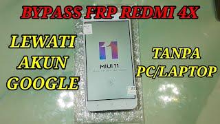 XIAOMI REDMI 4X || CARA BYPASS FRP/LEWATI AKUN GOOGLE XIAOMI REDMI 4X MIUI 11 DENGAN MUDAH