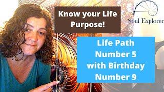 Know Your Life Purpose - Life Path 5 with Birthday Number 9