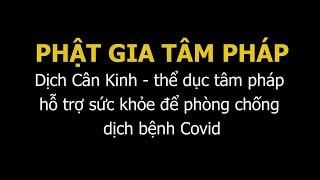 [Thực hành] PHẬT GIA TÂM PHÁP (Dịch Cân Kinh, Thể dục tâm pháp) rèn luyện sức khỏe.