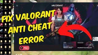 How To Fix Vanguard Anti Cheat Error For Valorant 2023