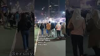 Serunya Car Free Night Malam tahun Baru di Sudirman #viralvideo #fyp #shorts