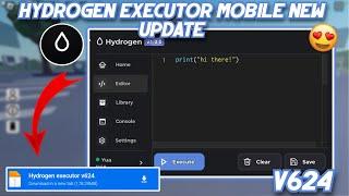Hydrogen Executor Mobile New Update v624 | Latest Version | Better than Delta, Arceus X, Codex? 